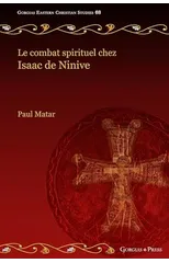 Le combat spirituel chez Isaac de Ninive