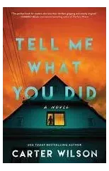 Tell Me What You Did