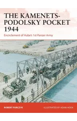 The Kamenets-Podolsky Pocket 1944