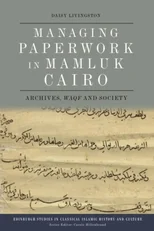 Managing Paperwork in Mamluk Cairo