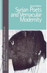 Syrian Poets and Vernacular Modernity