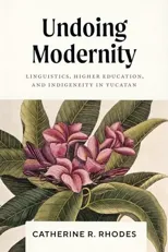 Undoing Modernity