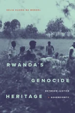 Rwanda's Genocide Heritage
