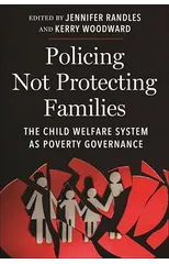 Policing not Protecting Families