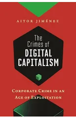 The Crimes of Digital Capitalism