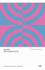 Queer Anthropology