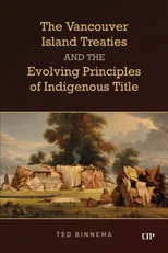 The Vancouver Island Treaties and the Evolving Principles of Indigenous Title