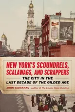 New York's Scoundrels, Scalawags, and Scrappers