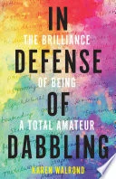 In Defense of Dabbling