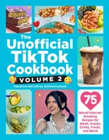 The Unofficial TikTok Cookbook, Volume 2
