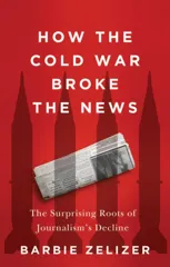 How the Cold War Broke the News