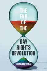 The End of the Gay Rights Revolution