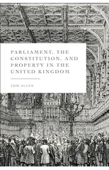 Parliament, the Constitution, and Property in the United Kingdom