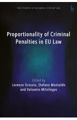 Proportionality of Criminal Penalties in EU Law