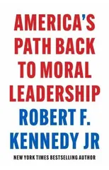 America's Path Back to Moral Leadership