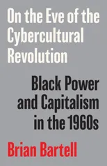 On the Eve of the Cybercultural Revolution