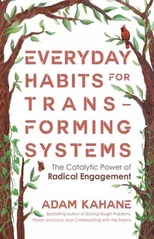 Everyday Habits for Transforming Systems