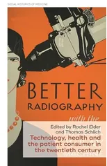 Technology, Health, and the Patient Consumer in the Twentieth Century
