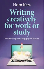 Writing Creatively for Work or Study