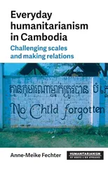 Everyday Humanitarianism in Cambodia