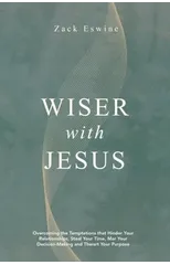Wiser With Jesus
