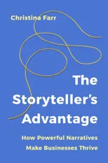 The Storyteller’s Advantage