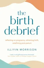 The Birth Debrief