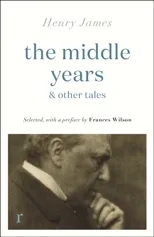 The Middle Years & Other Tales