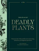 Atlas of Deadly Plants