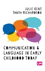 Communication and Language in Early Childhood Today