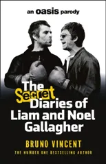 The Secret Diaries of Liam and Noel Gallagher