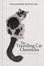 The Travelling Cat Chronicles and The Goodbye Cat