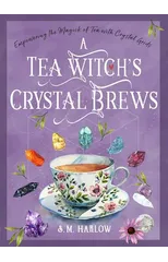 A Tea Witch's Crystal Brews