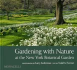 Gardening with Nature at the New York Botanical Garden