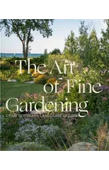 The Art of Fine Gardening