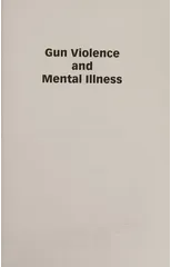 Gun Violence and Mental Illness