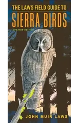 The Laws Field Guide to Sierra Birds