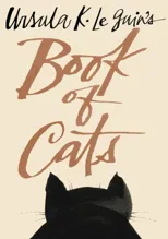 Ursula K. Le Guin's Book of Cats