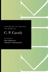 Approaches to Teaching the Works of C. P. Cavafy