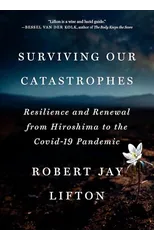 Surviving Our Catastrophes