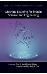 Machine Learning for Protein Science and Engineering