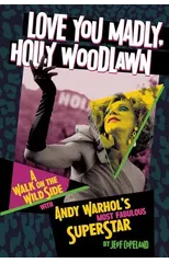 Love You Madly, Holly Woodlawn