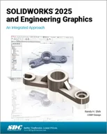 SOLIDWORKS 2025 and Engineering Graphics