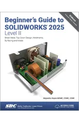 Beginner's Guide to SOLIDWORKS 2025 - Level II