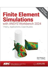 Finite Element Simulations with ANSYS Workbench 2024