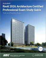 Autodesk Revit 2026 Architecture Certified Professional Exam Study Guide