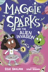 Maggie Sparks and the Alien Invasion