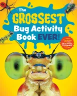 The Grossest Bug Activity Book EVER!