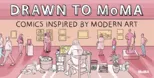 Drawn to MoMA