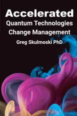 Accelerated Quantum Technologies Change Management